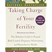 Taking Charge of Your Fertility. 20th Anniversary Edition: The Definitive Guide to Natural Birth Control- Pregnancy…